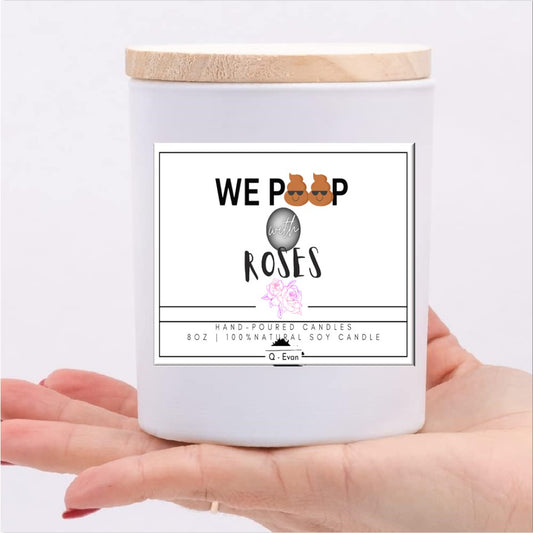 We Poop with Roses - Funny Candles