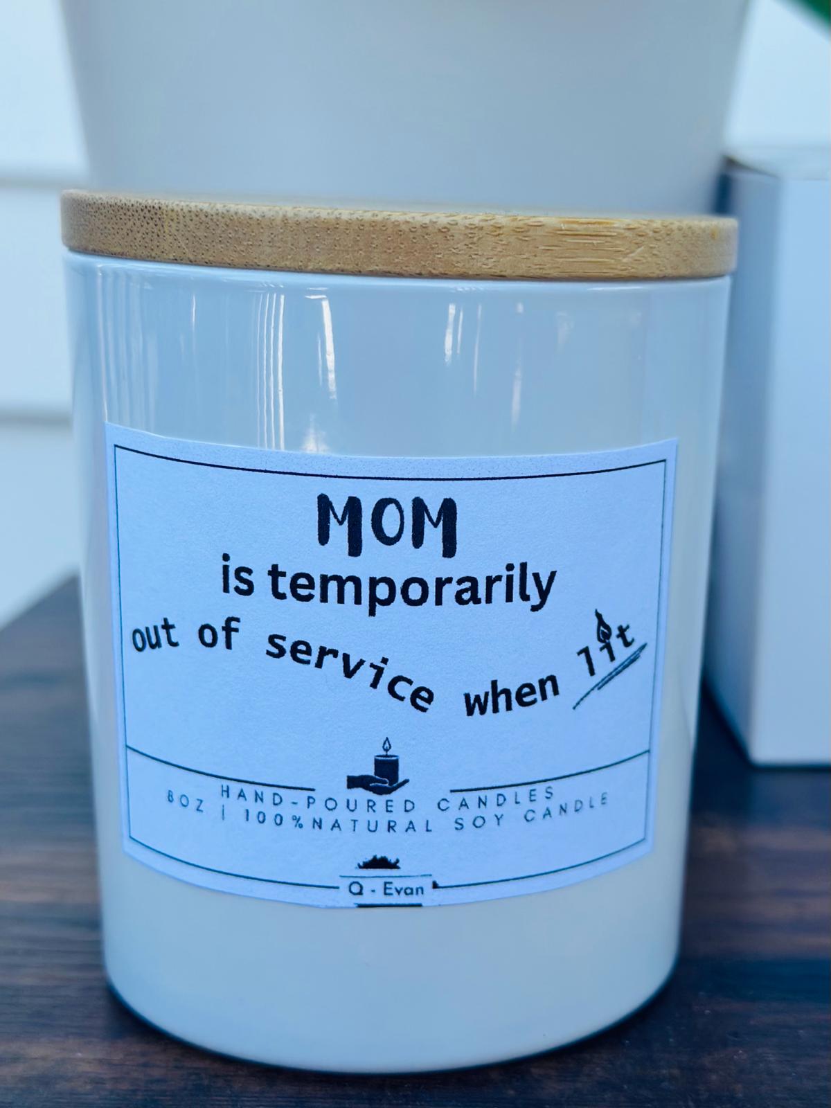 Mom is Temporarily Out of Service - Funny Candles